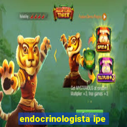 endocrinologista ipe